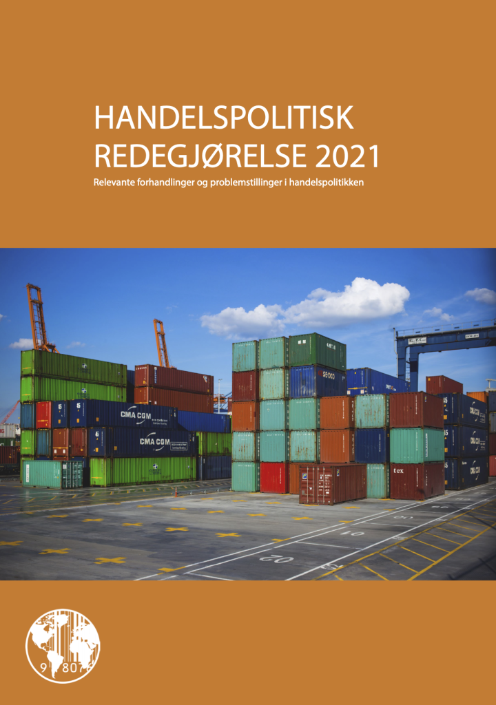 Handelspolitisk redegjørelse 2021: Relevante forhandlinger og problemstillinger i handelspolitikken