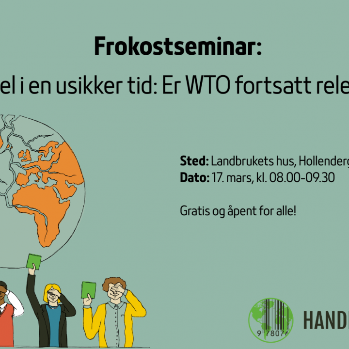 Frokostseminar: Handel i en usikker tid - er WTO fortsatt relevant?